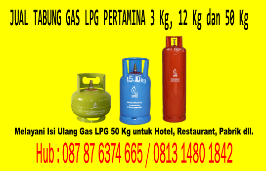JUAL TABUNG GAS LPG PERTAMINA 3 Kg, 12 Kg dan 50 Kg