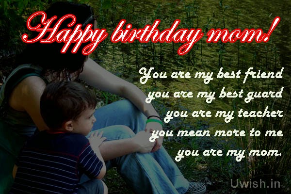 Happy Birthday Mom e greetings and wishes quote you are my friend. 