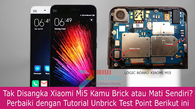Tak Disangka Xiaomi Mi5 Kamu Brick atau Mati Sendiri? Perbaiki dengan Tutorial Unbrick Test Point Berikut ini