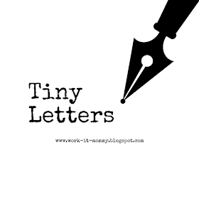 Tiny Letters 2.18 from the blog Work it Mommy