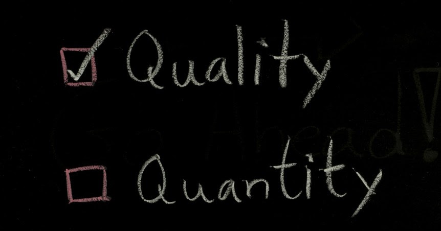 Over quality. Over quality. Over quality. Quotes about quality over quantity. Over quality.