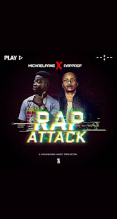 DOWNLOAD - Rap Attack - Michaelfane X Rapprof - @zoneoutnaija 