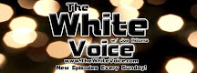 THE WHITE VOICE