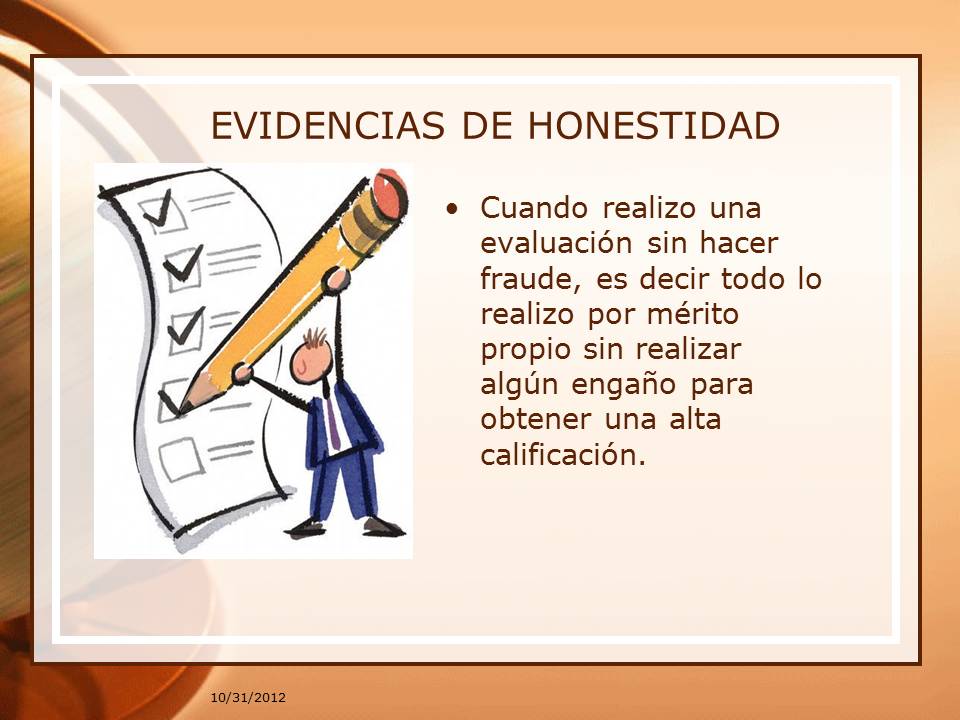 IMPORTANCIA DE LA HONESTIDAD Ejemplos de la vida cotidiana