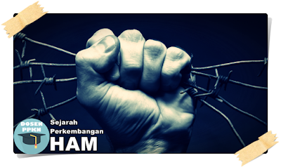 Sejarah Perkembangan HAM (4 Generasi) | www.dosen-ppkn.blogspot.com Hak Asasi Manusia, Pengertian Hak Asasi Manusia, Lembaga Hak Asasi Manusia Dunia, Lembaga Hak Asasi Manusia Indonesia, Pelanggaran Hak Asasi Manusia, Upaya Penegakan Hak Asasi Manusia, Sejarah Hak Asasi Manusia, Perkembangan Hak Asasi Manusia.