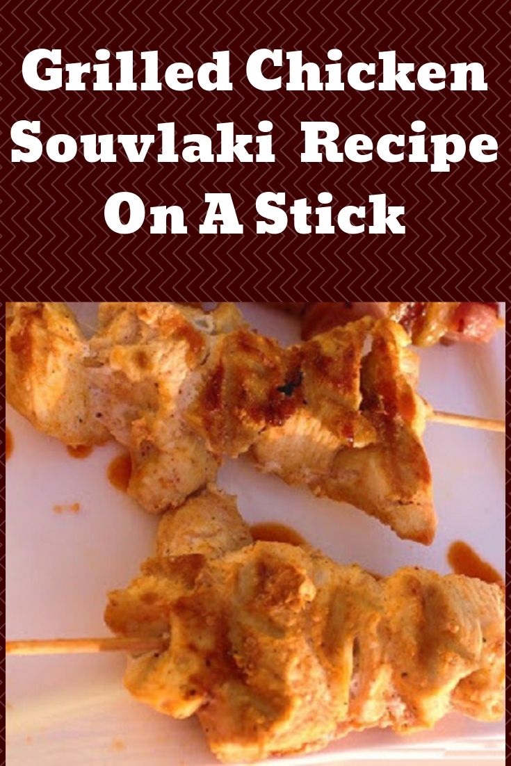 Grilled Chicken Souvlaki Recipe On A Stick What's Cookin' Italian