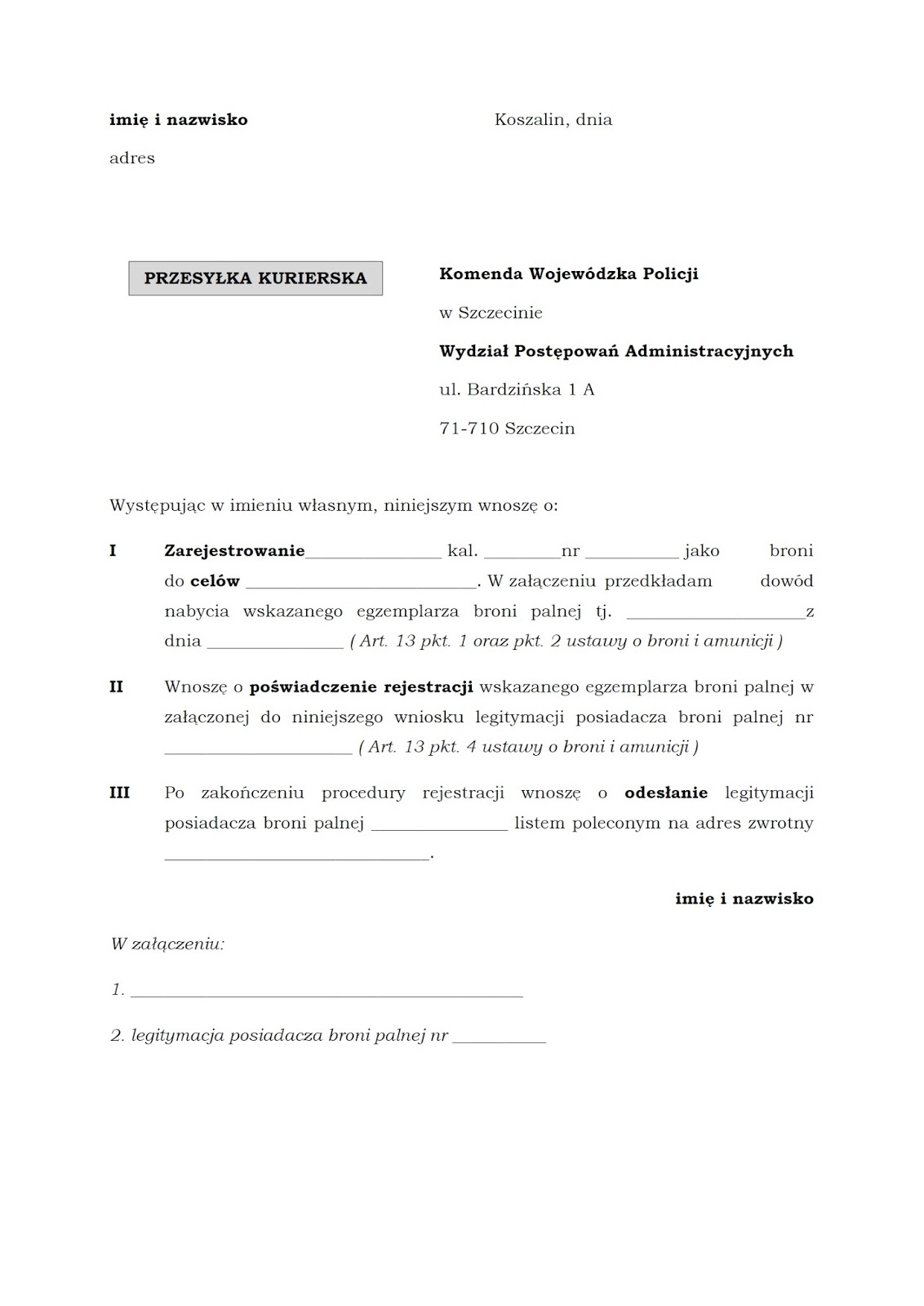 Wniosek O Dopuszczenie Podręcznika Wzór KKS Kaliber: Przykładowy wniosek o zarejestrowanie broni (listownie)