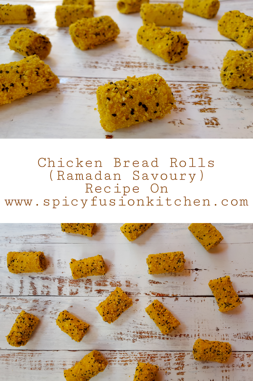 Chicken Bread Rolls (RAMADAN SAVOURY) - Spicy Fusion Kitchen