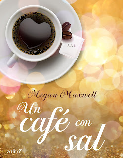 "Un café con sal" de Megan Maxwell