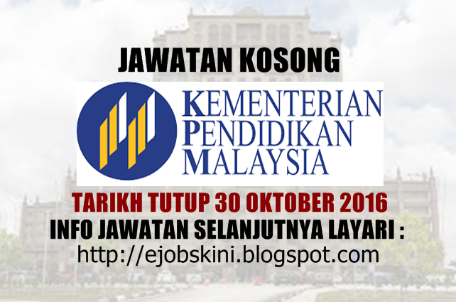 Jawatan Kosong Kementerian Pendidikan Malaysia Moe 30 Oktober 2016