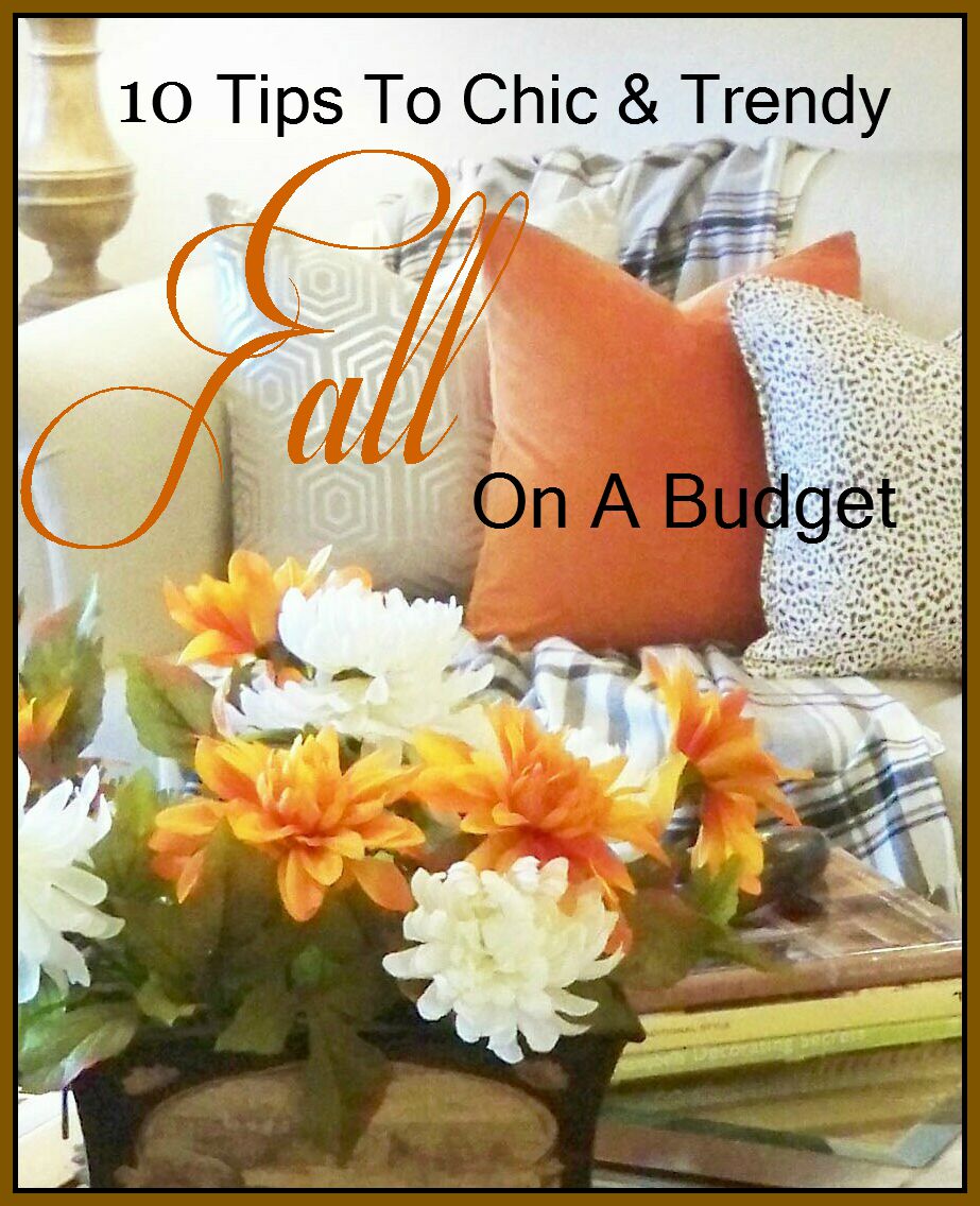 10 Tips To Chic & Trendy Fall On A Budget