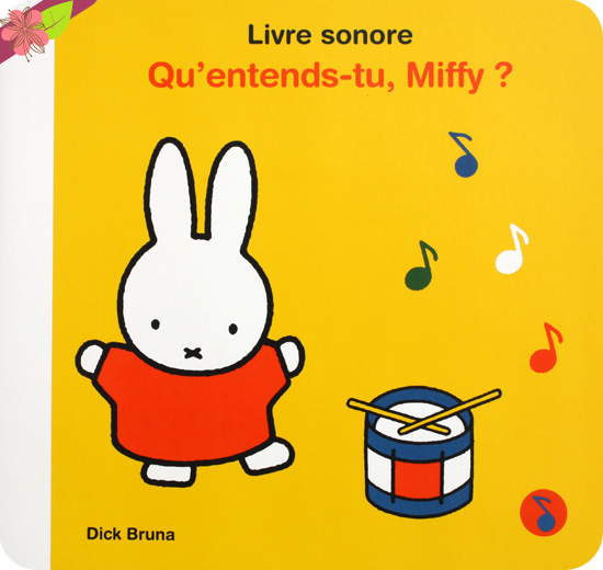 Qu’entends-tu, Miffy ? - Livre sonore de Dick Bruna - éditions Castelmore