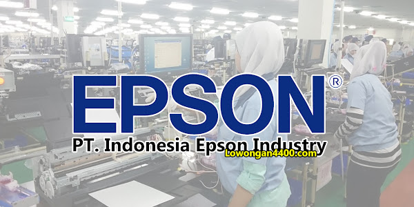 Lowongan Kerja PT. Indonesia Epson Industry (IEI) Kawasan EJIP Cikarang