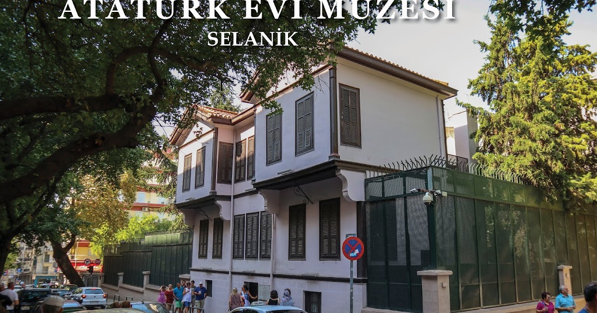 ATATÜRK�ÜN DOĞDUĞU EV