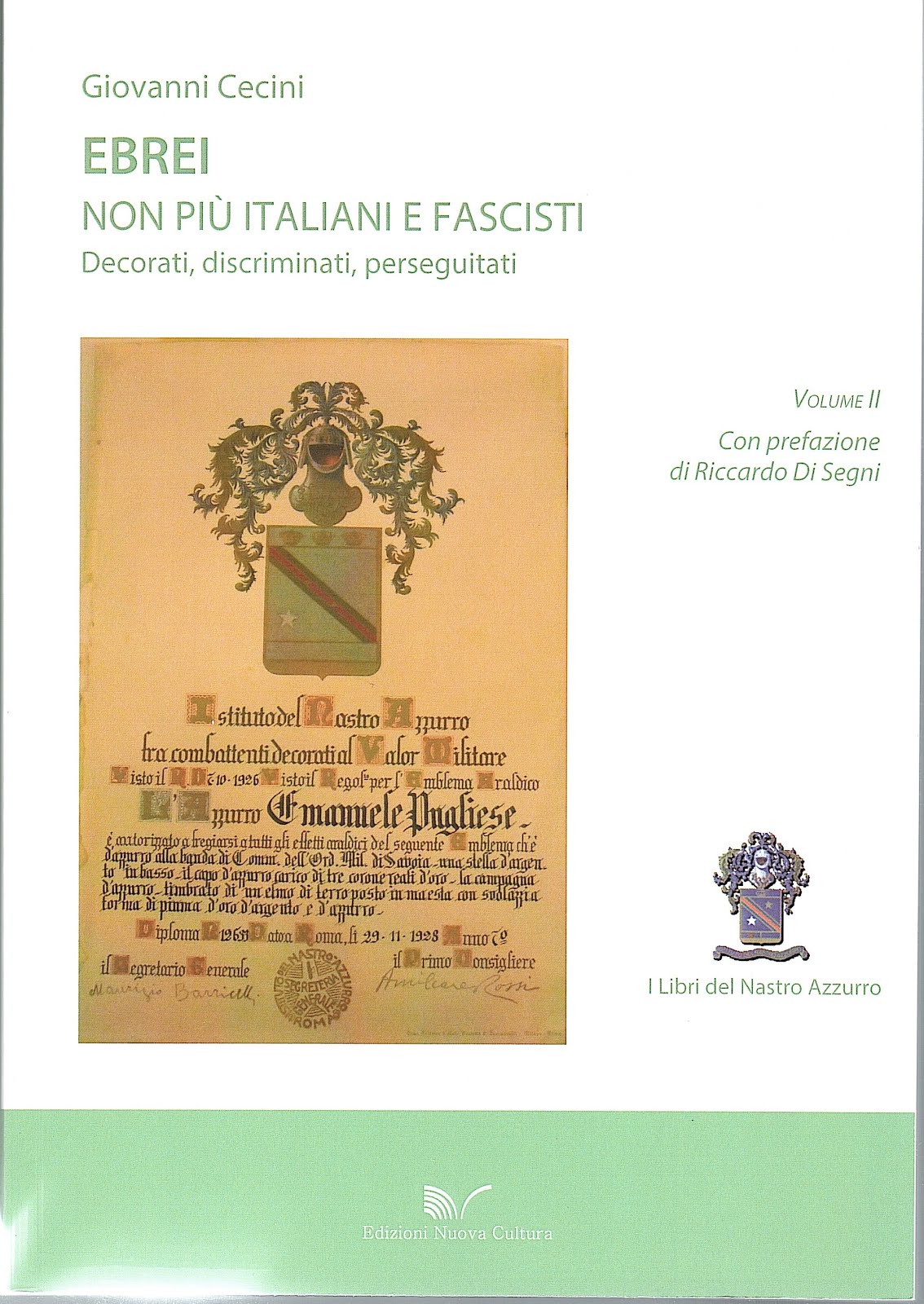 Ebrei, non piu' italiani e fascisti. Decorati, discriminati, perseguitati