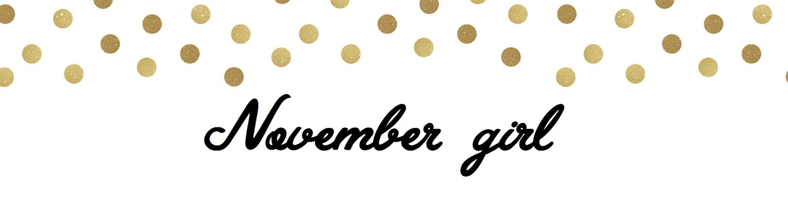 November girl. Blog lifestylowy.