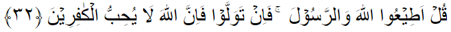 Q.S. Ali Imran [3] : 32