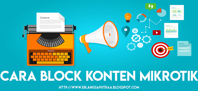 Cara Block Konten di Mikrotik 2019