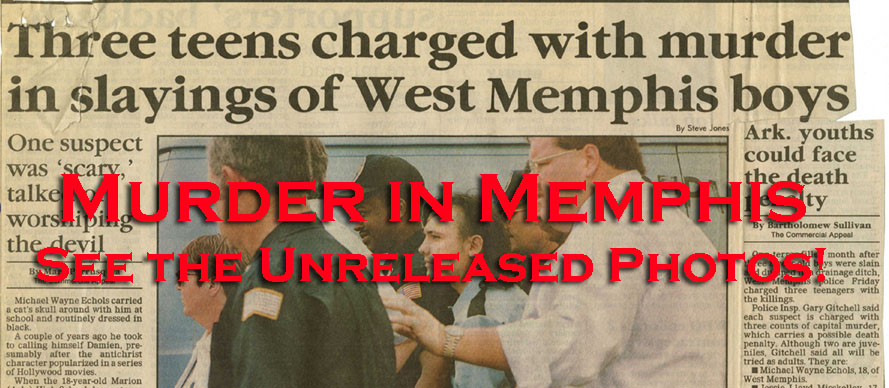 West Memphis 3- See Exclusive Crime Photos! *Warning Graphic Content!*