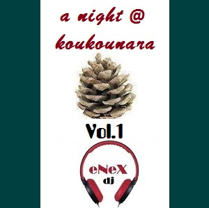 A Night @ Koukounara Vol.1