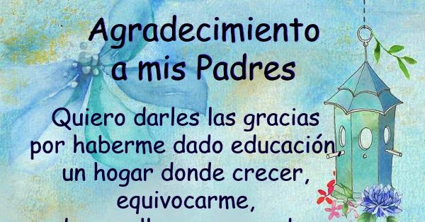 Bonitas Frases de Agradecimiento a mis Padres | Entre Poemas Cristianos, Frases, Vivencias y
