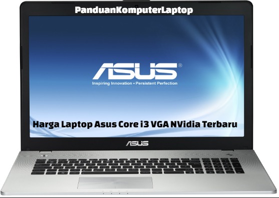  Berikut ini merupakan ulasan gosip artikel mengenai daftar harga tipe laptop Asus Nvi Harga Laptop Asus Core i3 VGA Nvidia Terbaru