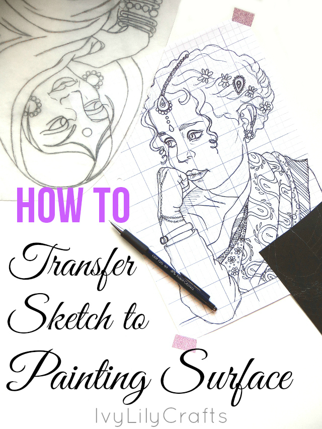 If you like to paint over a pencil sketch, you might want to make the sketch on a separate paper and transfer it onto your painting surface. Here are five cheap or free ways of transferring your sketch.