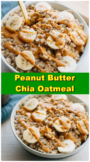 Peanut Butter Chia Oatmeal Peanut Butter Chia Oatmeal