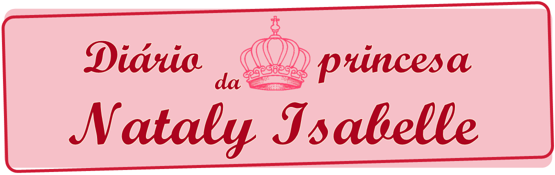 Diario da princesa Nataly Isabelle