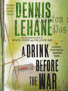 A Drink Before the War by Dennis Lehane