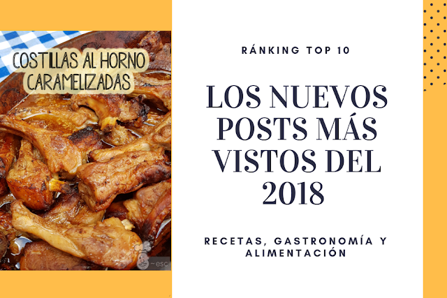 Top 10: las recetas de cocina y posts gastronómicos más vistos del 2018 Top 10: las recetas de cocina y posts gastronómicos más vistos del 2018