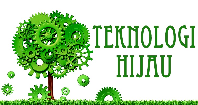 KimintekHijau.com PENTINGNYA TEKNOLOGI HIJAU