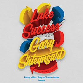 Lake Success by Gary Shteyngart Audiobook of Lake Success by Gary Shteyngart