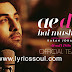 Ae Dil Hai Mushkil Lyrics Ae Dil Hai Mushkil | Arijit Singh | Ranbir Kapoor