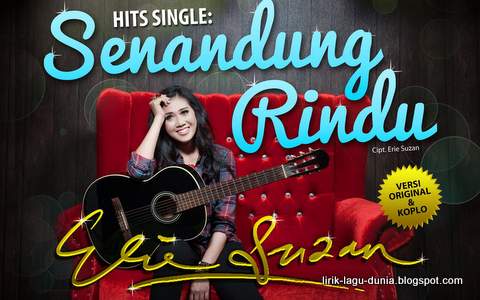Lirik Lagu Erie Suzan - Senandung Rindu | Lirik Lagu Dunia