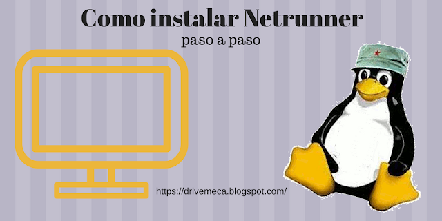 DrivMeca instalando Netrunner Linux paso a paso