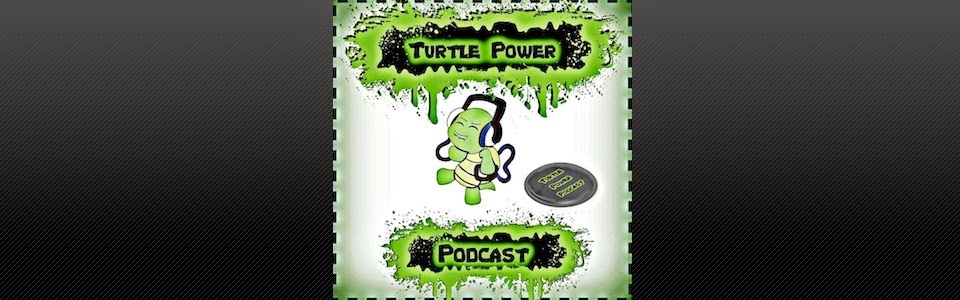 Turtle Power Podcast