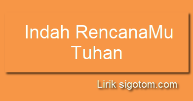 Indah Rencanamu Tuhan Chord Guru Galeri