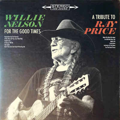 Willie Nelson For the Good Times: A Tribute to Ray Price Album Cover