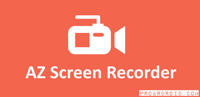 تحميل تطبيق لتسجيل الشاشة باحترافية AZ Screen Recorder تحميل تطبيق لتسجيل الشاشة باحترافية AZ Screen Recorder