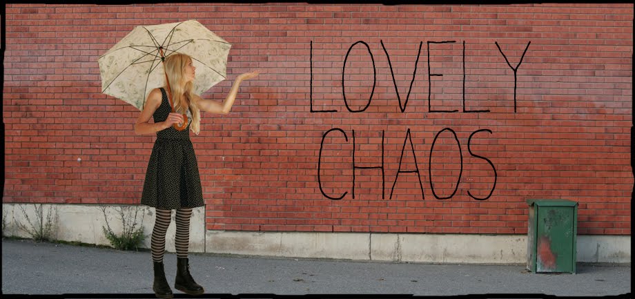 Lovely chaos