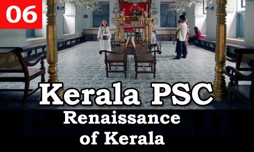 Kerala PSC - Facts about Renaissance of Kerala - 06