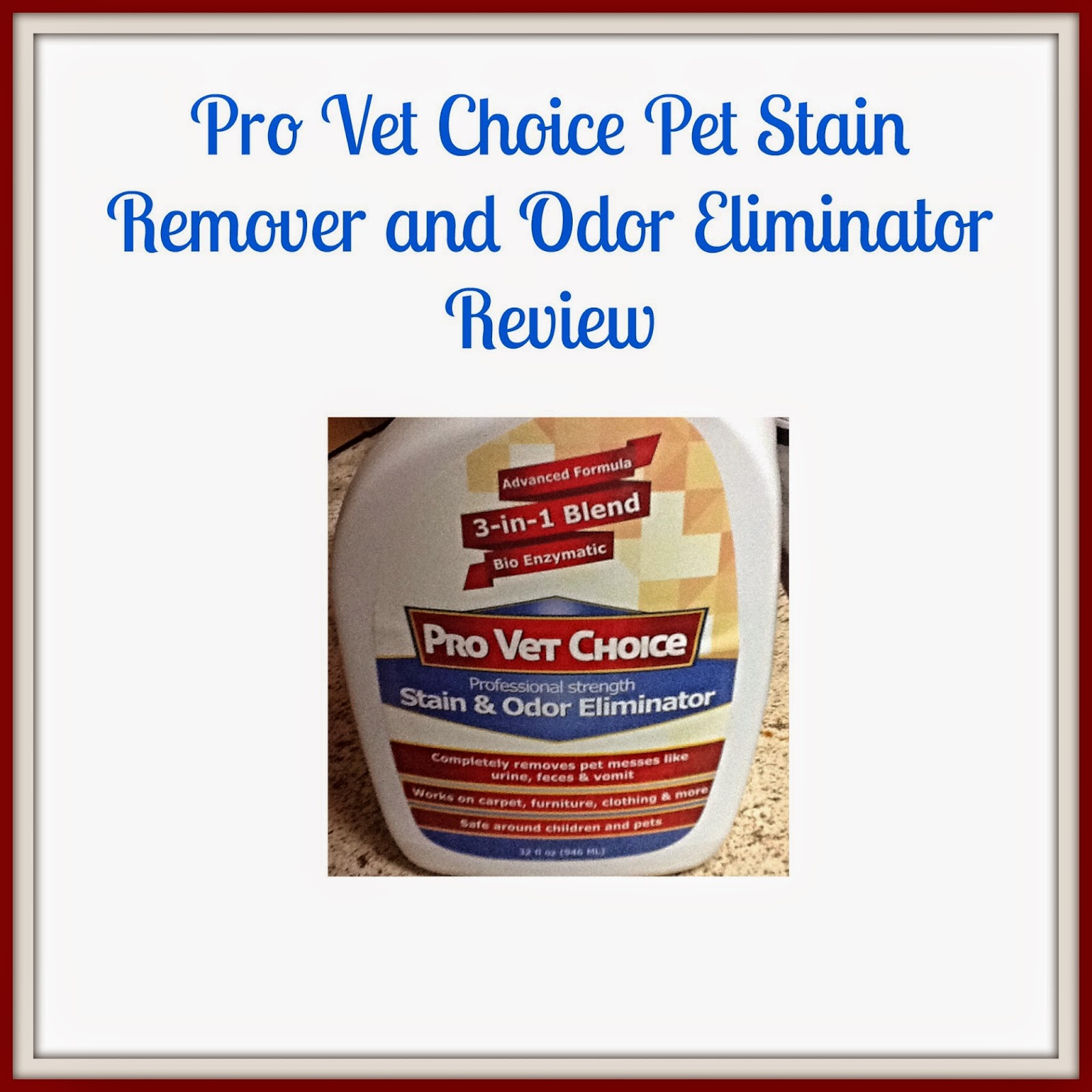 Here We Go Again, Ready? Pro Vet Choice Pet Stain Remover and Odor