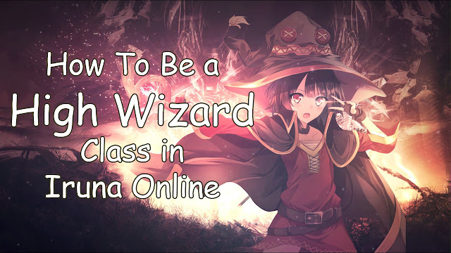 Cara Menjadi High Wizard di Iruna Online. 