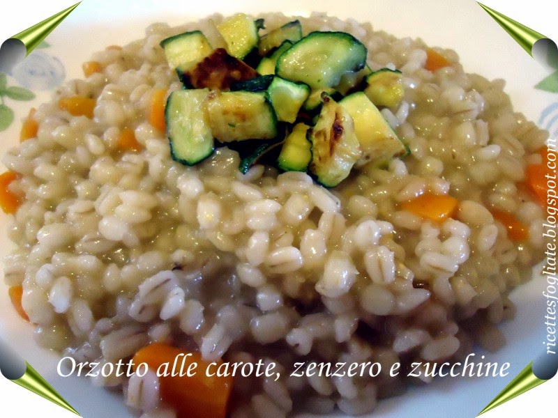 orzotto alle carote, zenzero e zucchine