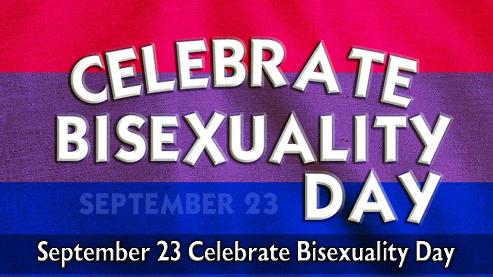 Today Day Info: September 23 Celebrate Bisexuality Day