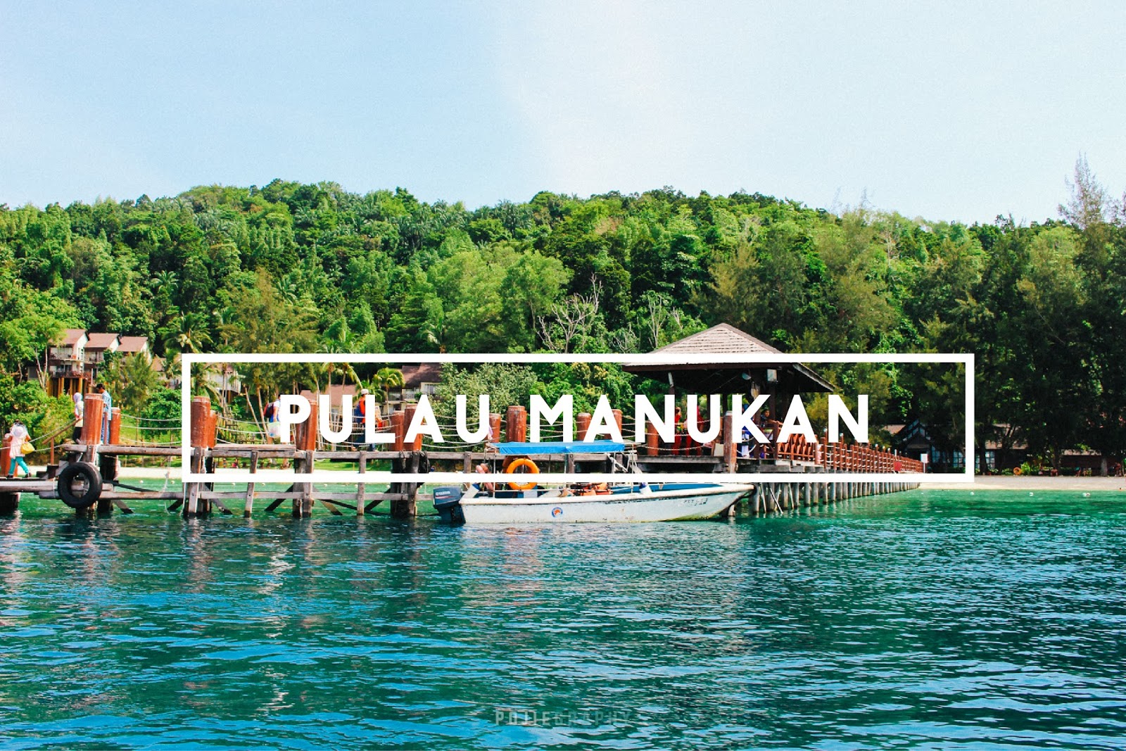 Pengalaman dan Bajet ke Pulau Manukan, Sabah