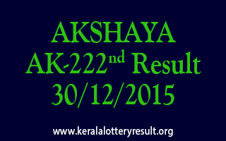 AKSHAYA AK 222 Lottery Result 30-12-2015