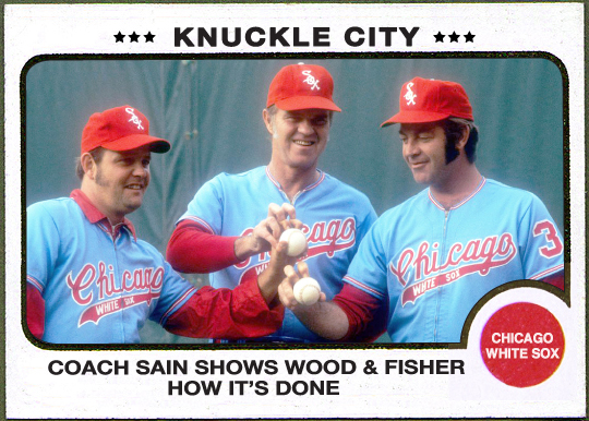 WHEN TOPPS HAD (BASE)BALLS!: 1973 SPECIAL: THE KNUCKLING CHICAGO