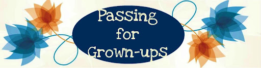 Passing for Grown-ups